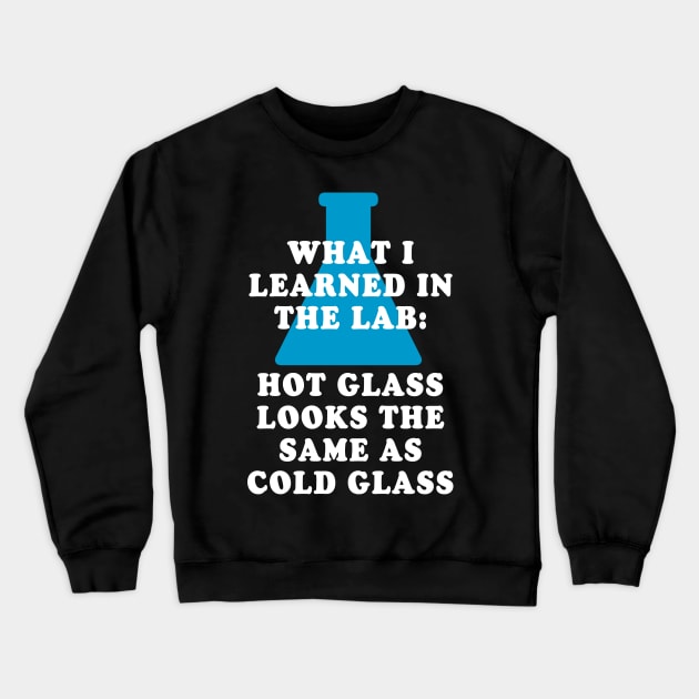 Chemistry Glass Humor Crewneck Sweatshirt by oddmatter